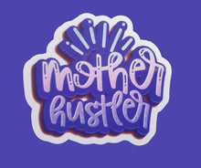 Load image into Gallery viewer, Mother Hustler Glossy Sticker