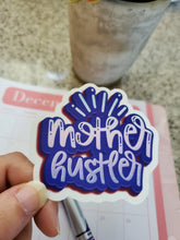 Load image into Gallery viewer, Mother Hustler Glossy Sticker
