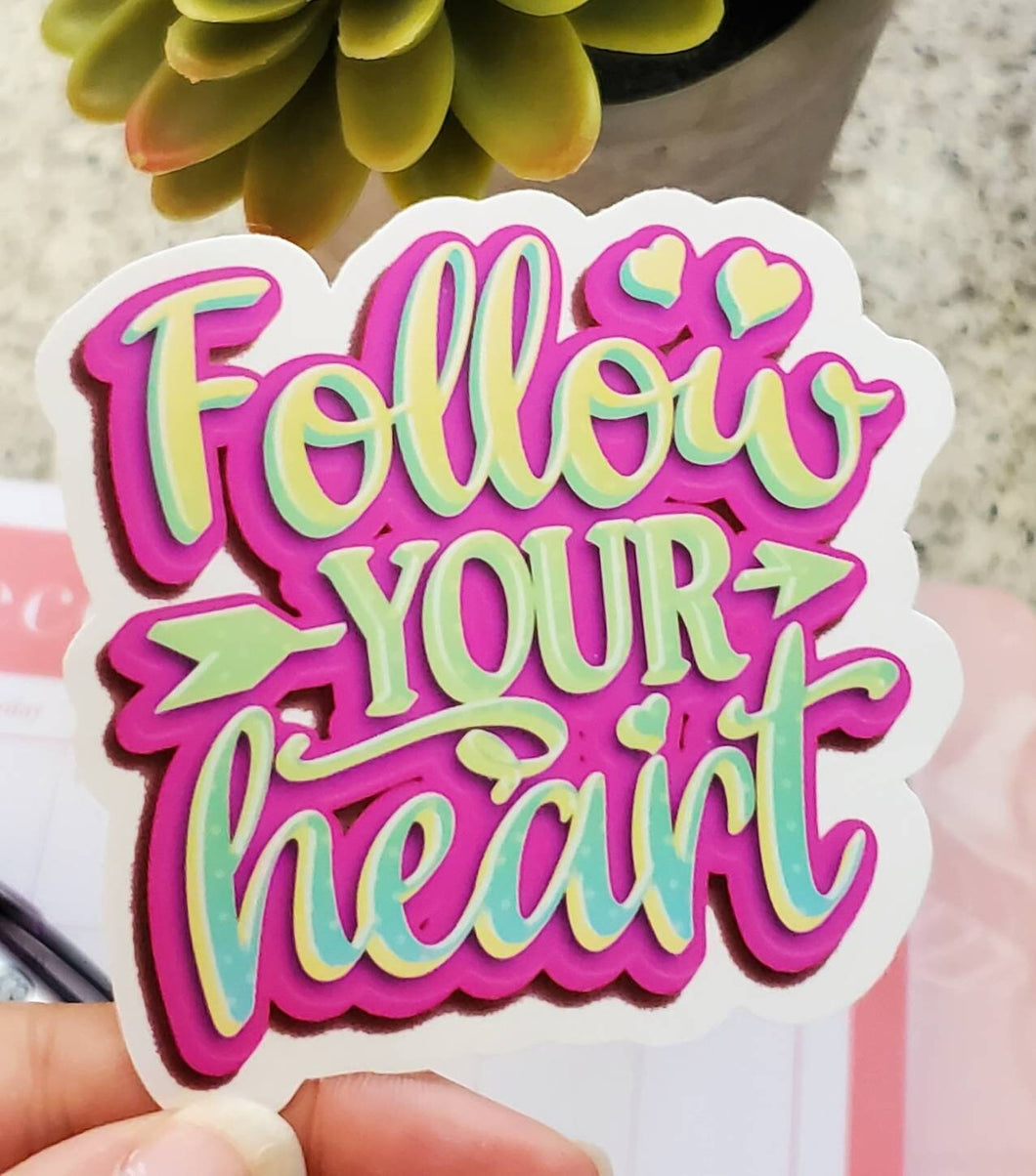 Follow Your Heart Glossy Sticker